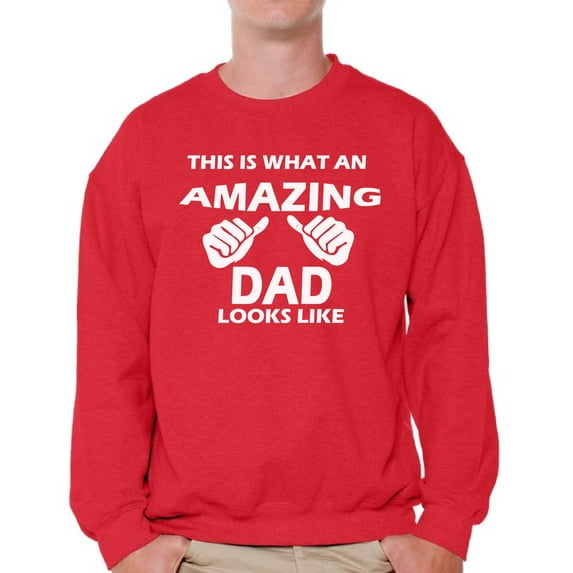 Awkward Styles Men's This is What An Amazing Dad Looks Like Graphic Sweatshirt Tops Cool Gift for Dad