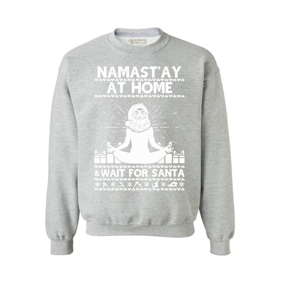 Awkward Styles Namast'ay At Home Wait for Santa Christmas Sweatshirt Funny Santa Yogi Holiday Sweatshirt Christmas Sweater Christmas Sweatshirt for Men for Women Yoga Lover Xmas Gift
