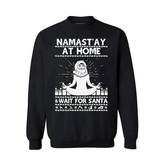 Awkward Styles Namast'ay At Home Wait for Santa Christmas Sweatshirt Funny Santa Yogi Holiday Sweatshirt Christmas Sweater Christmas Sweatshirt for Men for Women Yoga Lover Xmas Gift