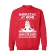 thumbnail image 1 of Awkward Styles Namast'ay At Home Wait for Santa Christmas Sweatshirt Funny Santa Yogi Holiday Sweatshirt Christmas Sweater Christmas Sweatshirt for Men for Women Yoga Lover Xmas Gift, 1 of 5
