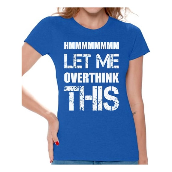 Awkward Styles Nerd T-Shirt Let Me Overthink This T Shirts for Women Geek Gifts