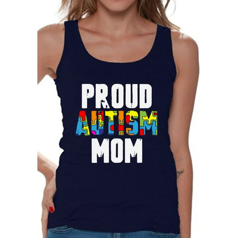 Awkward Styles Proud Autism Mom Tank Top Autism Awareness Tops for Parents Autism Gifts for Her Autistic Spectrum Awareness Women s Tank Top Proud