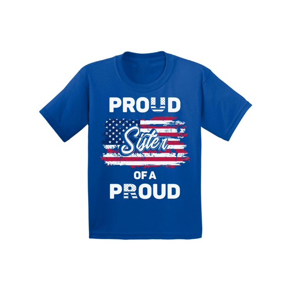 Awkward Styles Proud Sister of a Veteran Toddler Shirt Pro America T shirts for Sister Proud American USA Veteran Girls Tshirt Red White and Blue 4th of July T-shirts for Sister Love USA