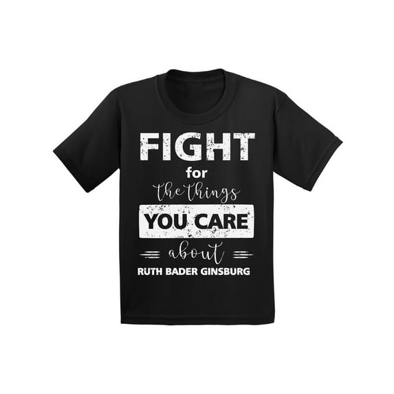 Awkward Styles Ruth Bader Ginsburg Shirt for Kids Fight for the Things You Care Notorious Youth Shirt RBG T Shirt Youth Support Women Empowerment T-shirt