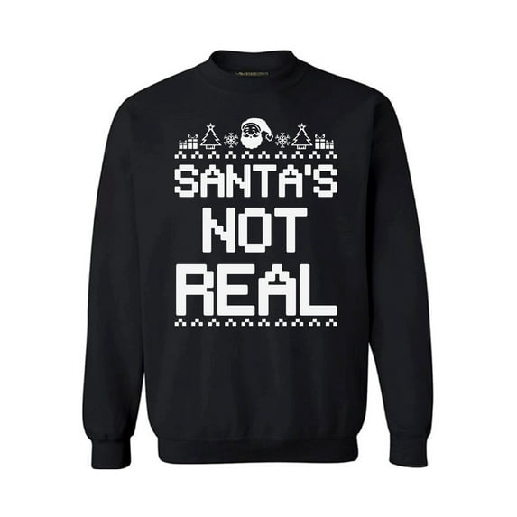 Awkward Styles Santa's Not Real Christmas Sweatshirt Holiday Sweater Funny Santa Christmas Sweater Xmas Gifts Christmas Sweatshirt for Men for Women Christmas Holiday Sweatshirt