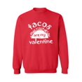 thumbnail image 1 of Awkward Styles Tacos Are My Valentine Sweatshirt Tacos Are My Valentine Sweater for Men and for Women Valentine's Day Gifts Tacos Lover Gift Valentine Day Sweatshirt Funny Mexican Gift Idea, 1 of 5