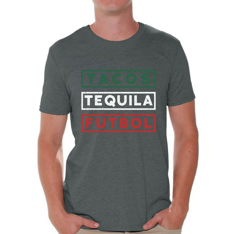 Tacos Tequila Futbol Mexican Soccer Mexico Funny T-Shirt Tacos Tequila Futbol Mexican Soccer Mexico Funny T-Shirt