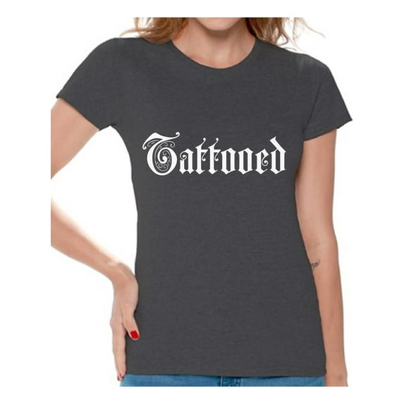 Awkward Styles Tattooed Tshirt for Women Tattoo Shirts for Women Tattoo Gifts Tatted Women's T Shirt Inked Party Inked Women's Shirt Tatted for Life Shirt Cool Tattooed T-Shirt Gifts for Tattoo Lovers