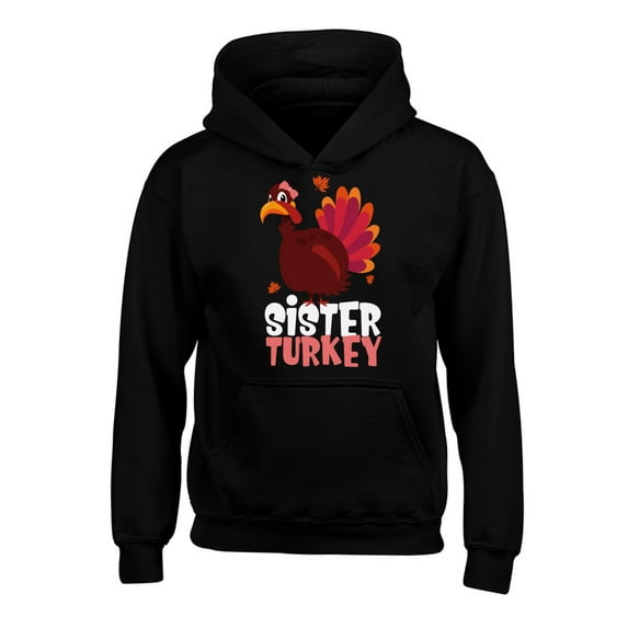 Awkward Styles Thanksgiving Hoodies for Kids Sister Turkey Hooded Youth Sweatshirt