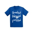 thumbnail image 1 of Awkward Styles Thanksgiving T-Shirt Thankful Blessed Grateful Toddler Shirt, 1 of 4