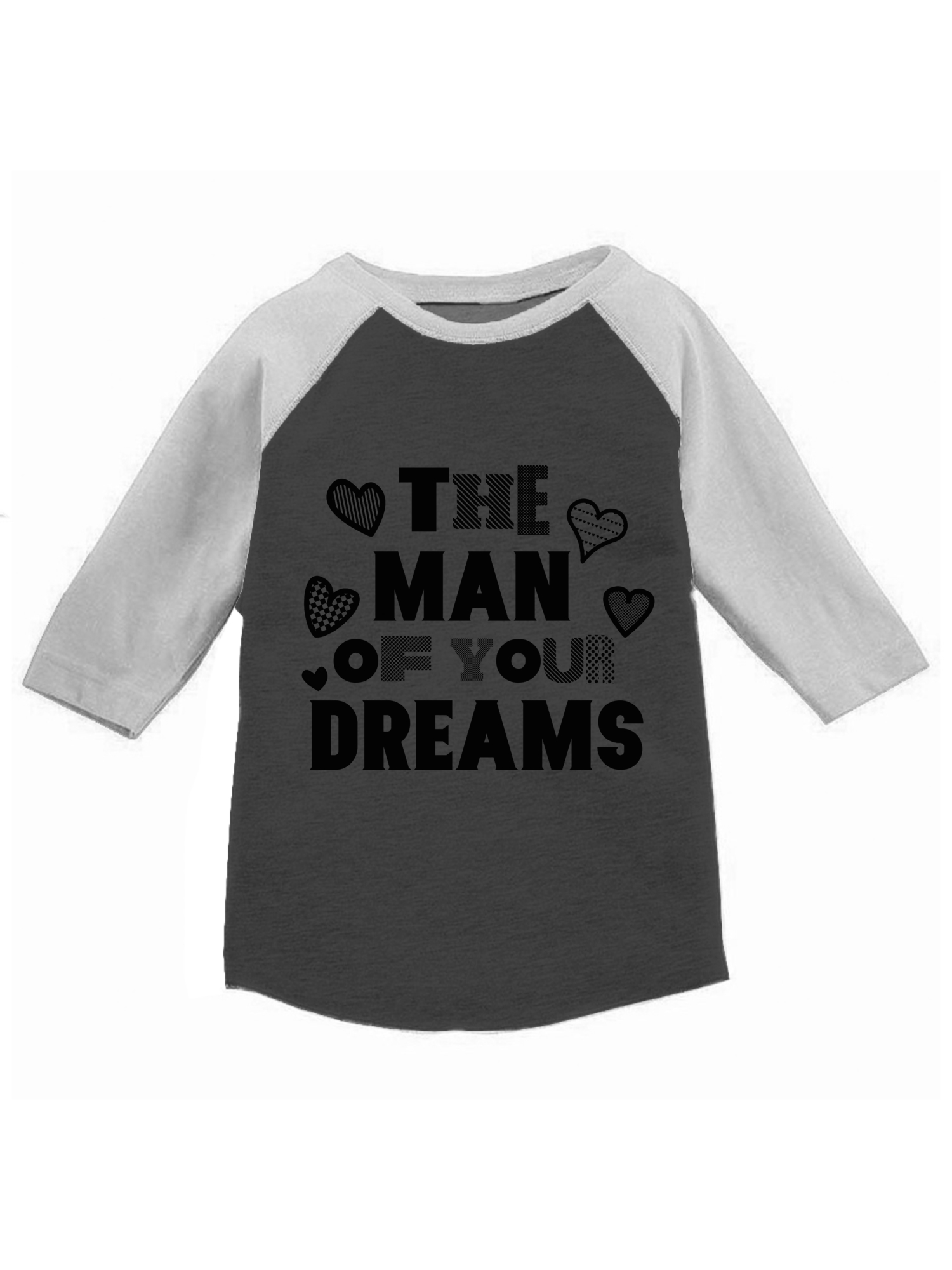 Awkward Styles The Man Of Your Dreams Toddler Raglan Boys Valentine Shirt Valentines Tshirt for Boys Valentine's Day Jersey Shirt Cute Gifts for Boys Mom Raglan Shirt for Toddler Boys Ladies Men Shirt - image 1 of 4