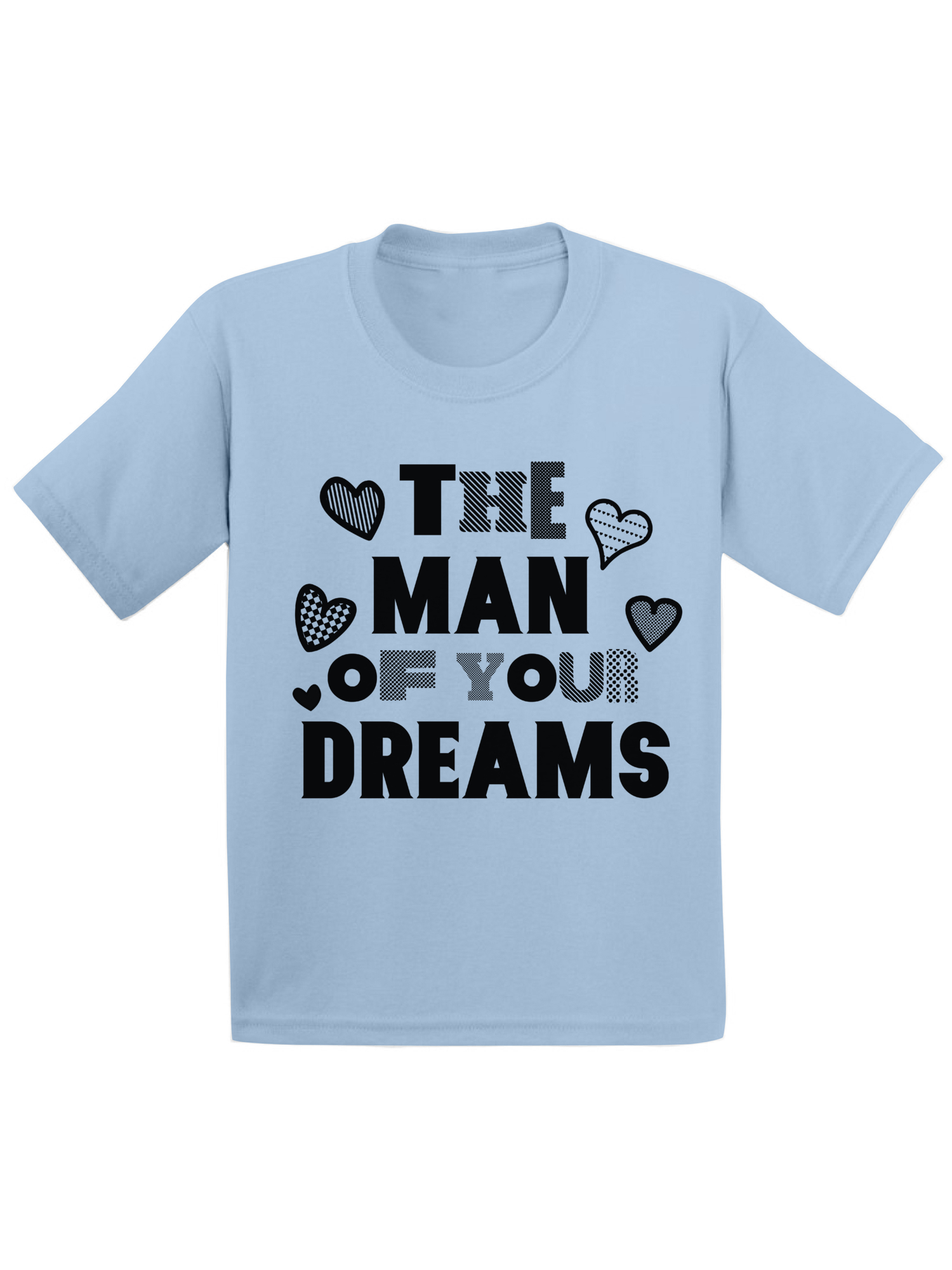 Awkward Styles The Man Of Your Dreams Tshirt for Toddler Boys Cute Gifts for Boys Mom Boys Valentine Shirt Funny Valentines Tshirt for Toddler Boys Valentine Gifts for Kids Cute Ladies Men Shirt - image 1 of 4