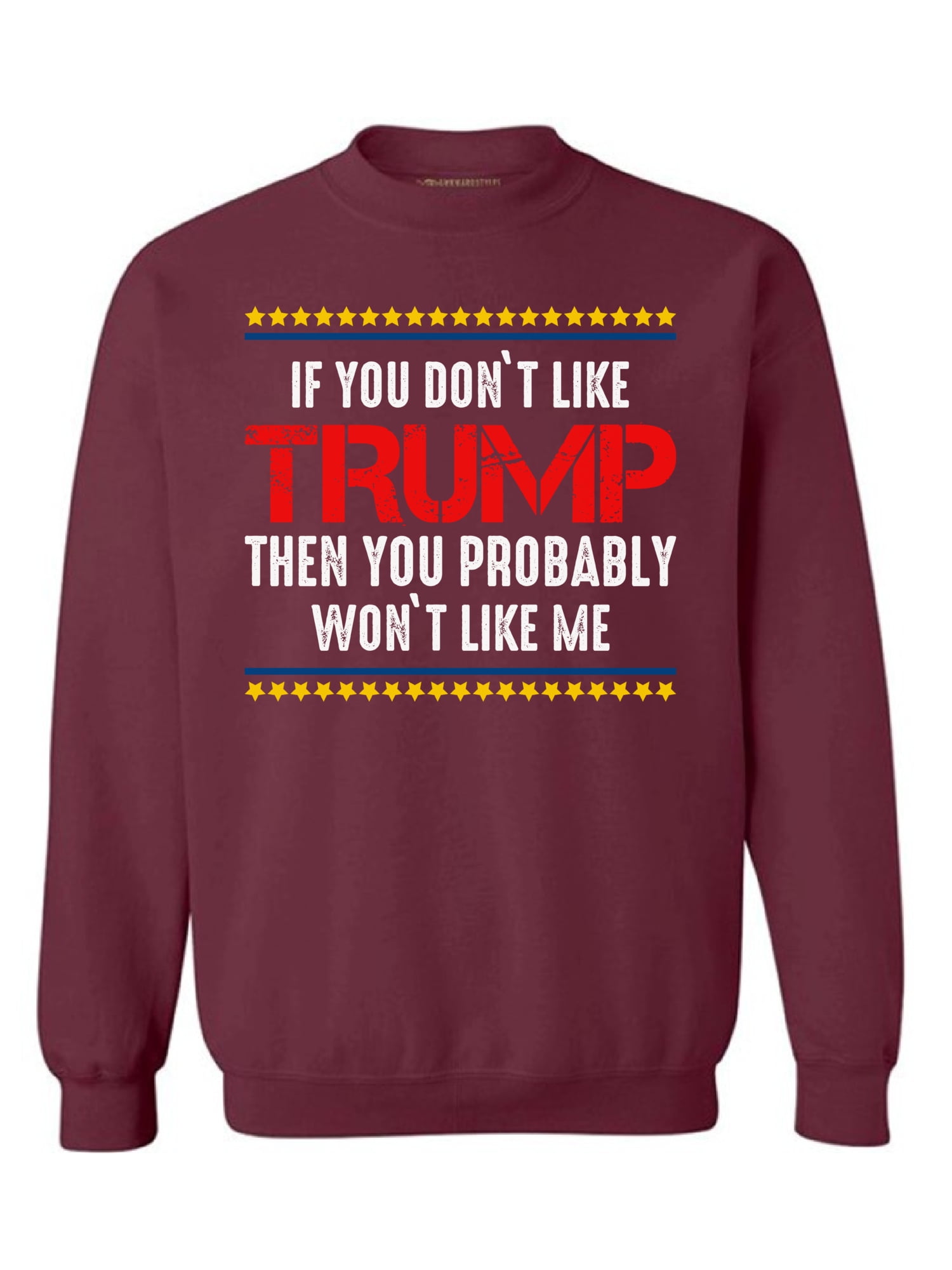 Awkward Styles Trump Crewneck Top Like Me Sweatshirts Walmart