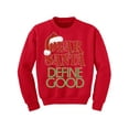 thumbnail image 1 of Awkward Styles Christmas Sweater for Boys Girls Kids Youth Dear Santa Define Good Xmas Sweatshirt, 1 of 4