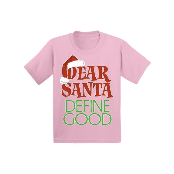 Awkward Styles Christmas T-Shirt for Baby Boys Girls Dear Santa Define Good Xmas Baby Shirt