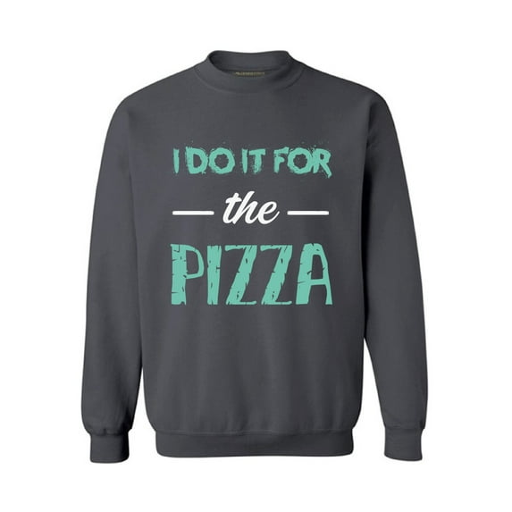 Awkward Styles Unisex I Do It For the Pizza Graphic Sweatshirt Tops GYM Funny Workout Saying