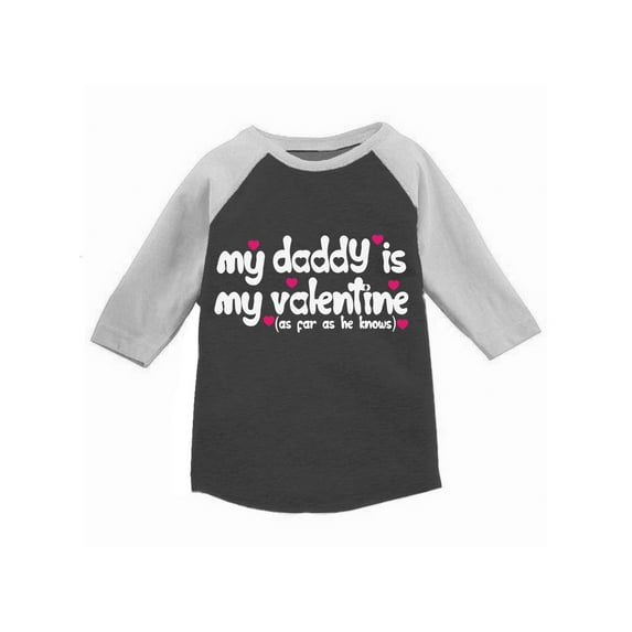 Awkward Styles Valentine's Day T-shirt My Daddy is My Valentine Raglan Shirt Kids Best Dad Ever Valentine Gifts