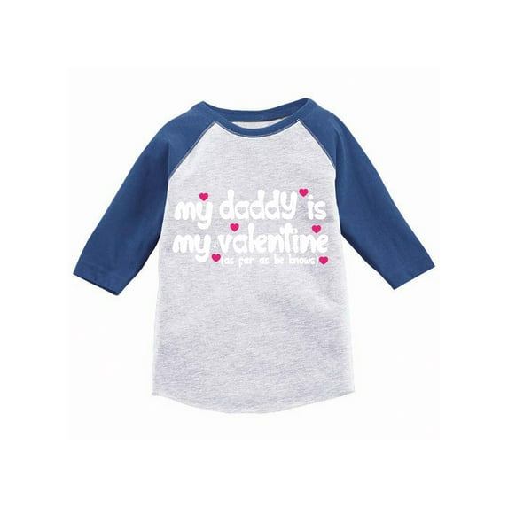 Awkward Styles Valentine's Day T-shirt My Daddy is My Valentine Toddler Raglan Shirt Best Dad Ever Valentine Gifts