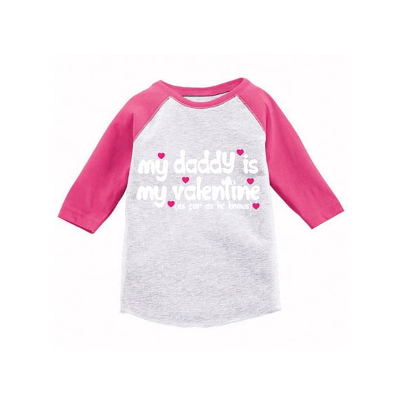 Awkward Styles Valentine's Day T-shirt My Daddy is My Valentine Toddler Raglan Shirt Best Dad Ever Valentine Gifts