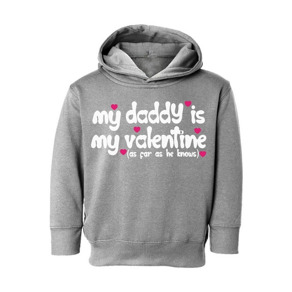 Awkward Styles Valentine's Day Toddler Hoodie My Daddy is My Valentine Hooded Sweatshirt for Kids Best Dad Ever Valentine Gifts