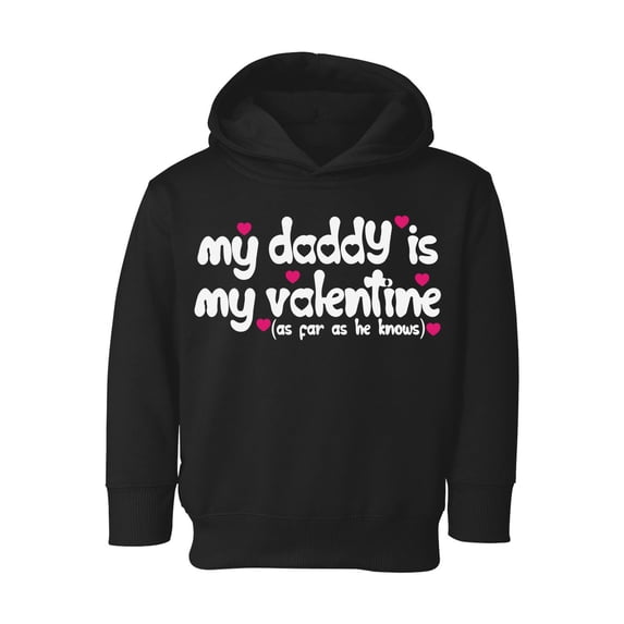 Awkward Styles Valentine's Day Toddler Hoodie My Daddy is My Valentine Hooded Sweatshirt for Kids Best Dad Ever Valentine Gifts