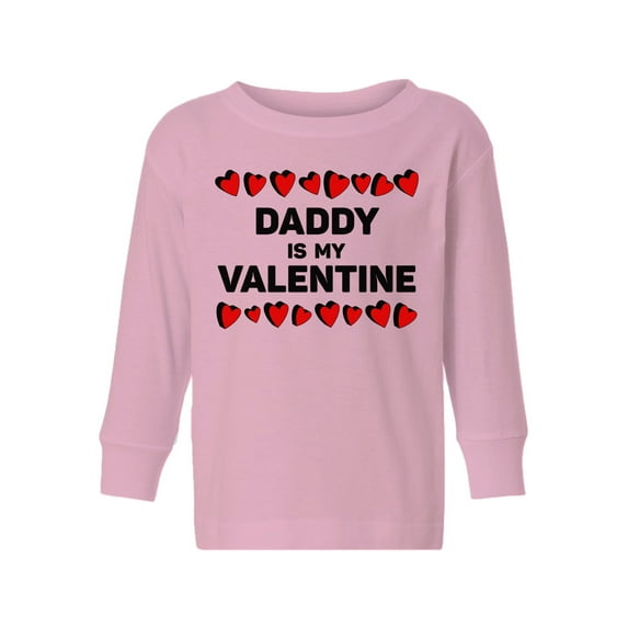 Awkward Styles Valentine's Toddler Long Sleeve Shirt Daddy is my Valentine Kids T-shirt for Girls Boys