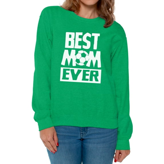 Awkward Styles Women's Best Mom Ever Graphic Sweatshirt Tops Soccer Mom Gift Idea