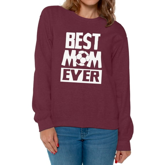 Awkward Styles Women's Best Mom Ever Graphic Sweatshirt Tops Soccer Mom Gift Idea