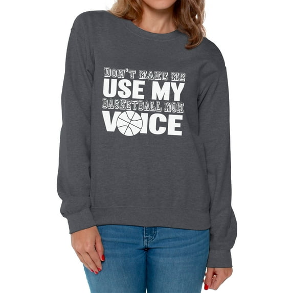 Awkward Styles Women's Don't Make Me Use My Basketball Mom Voice Graphic Sweatshirt Tops White Sport Moms