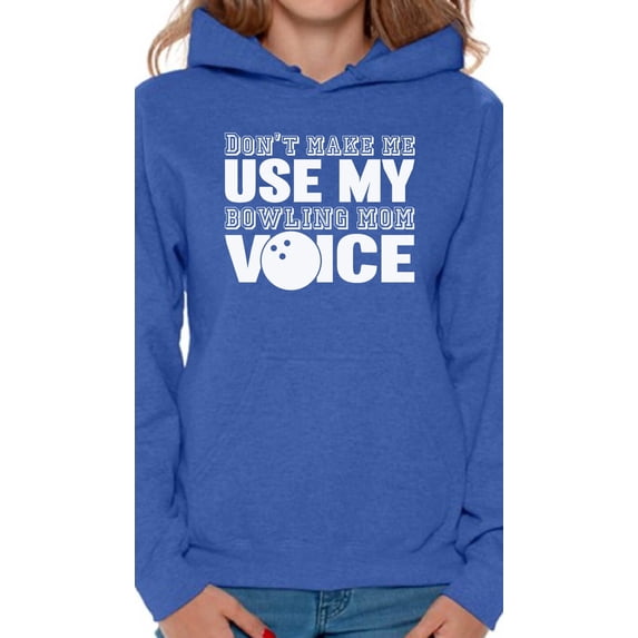 Awkward Styles Women's Don't Make Me Use My Bowling Mom Voice Graphic Hoodie Tops White Gift Idea