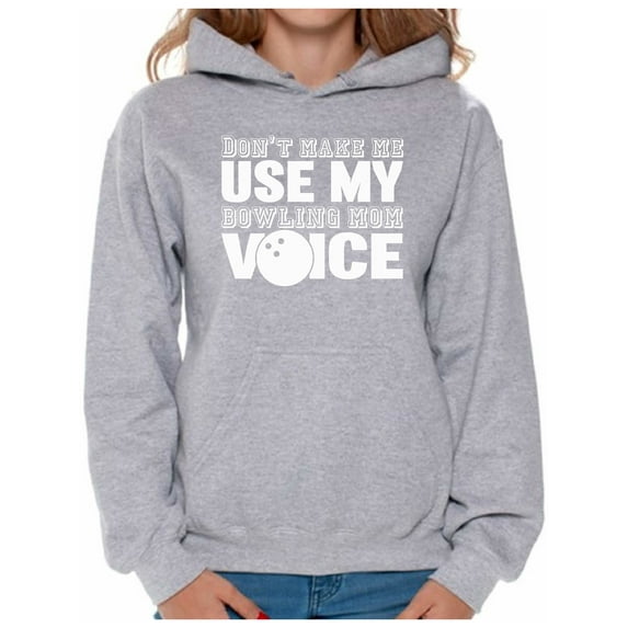 Awkward Styles Women's Don't Make Me Use My Bowling Mom Voice Graphic Hoodie Tops White Gift Idea