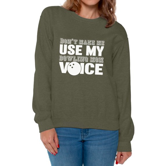 Awkward Styles Women's Don't Make Me Use My Bowling Mom Voice Graphic Sweatshirt Tops White Gift Idea