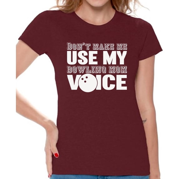 Awkward Styles Women's Don't Make Me Use My Bowling Mom Voice Graphic T-shirt Tops White Gift Idea