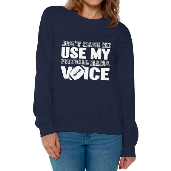 Awkward Styles Women's Don't Make Me Use My Football Mom Voice Graphic Sweatshirt Tops White Football Mom