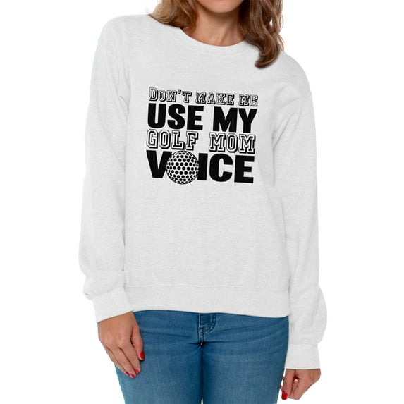 Awkward Styles Women's Don't Make Me Use My Golf Mom Voice Mothering Graphic Sweatshirt Tops Black Golfing