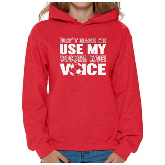 Awkward Styles Women's Don't Make Me Use My Soccer Mom Voice Graphic Hoodie Tops White Mother's Day