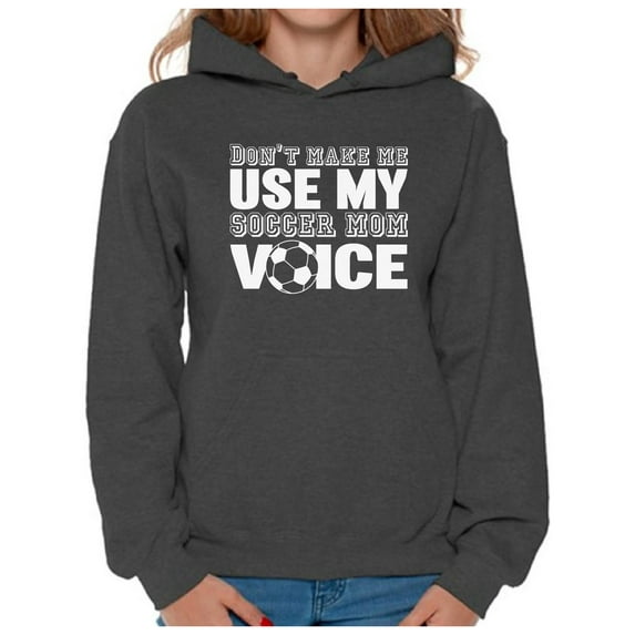 Awkward Styles Women's Don't Make Me Use My Soccer Mom Voice Graphic Hoodie Tops White Mother's Day