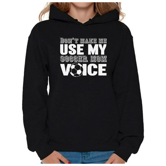 Awkward Styles Women's Don't Make Me Use My Soccer Mom Voice Graphic Hoodie Tops White Mother's Day