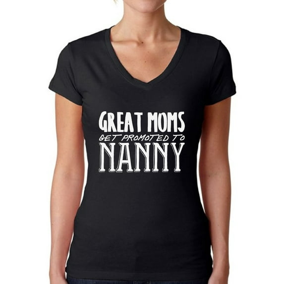 Awkward Styles Women's Great Moms Get Promoted To Nanny Mothering V-neck T-shirt White Mother's Day
