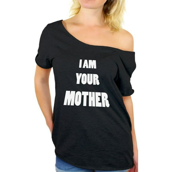 Awkward Styles Women's I Am Your Mother Graphic Off Shoulder Tops T-shirt Mothers Day Gift
