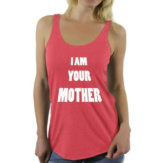 Awkward Styles Women's I Am Your Mother Graphic Racerback Tank Tops Mothers Day Gift