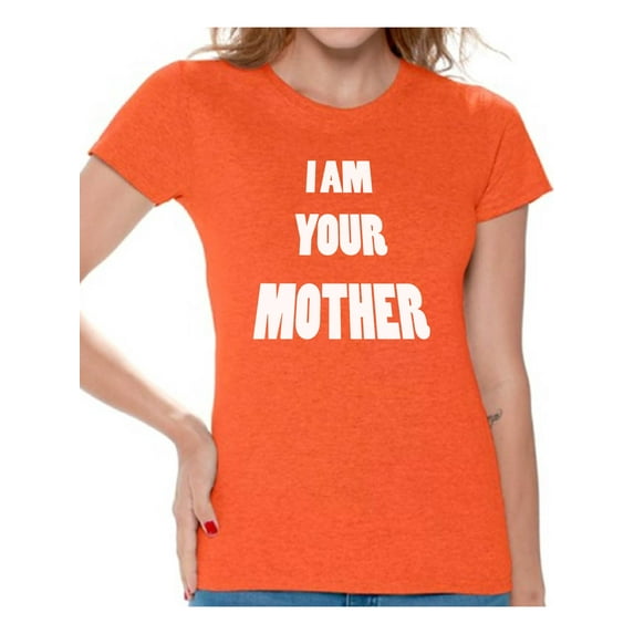Awkward Styles Women's I Am Your Mother Graphic T-shirt Tops Mothers Day Gift