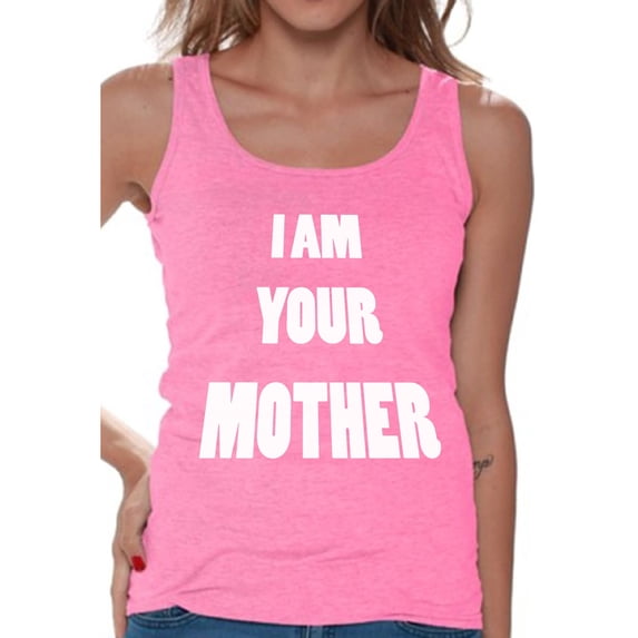 Awkward Styles Women's I Am Your Mother Graphic Tank Tops Mothers Day Gift