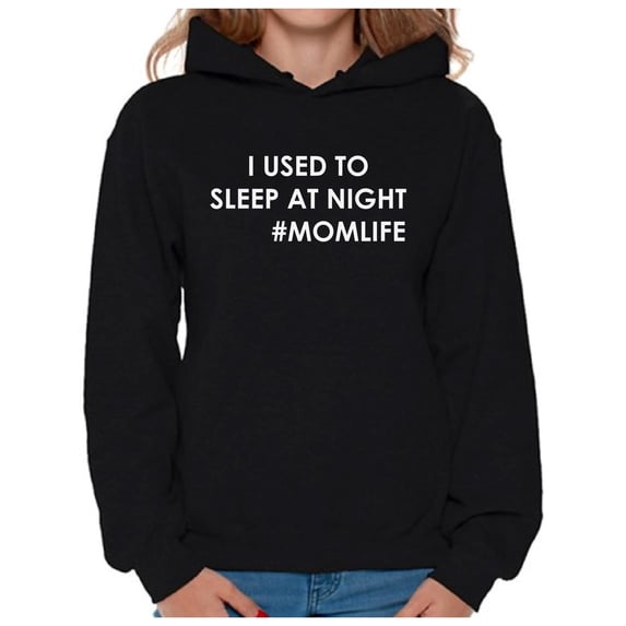 Awkward Styles Women's I Used To Sleep At Night Graphic Hoodie Tops Hashtag Momlife