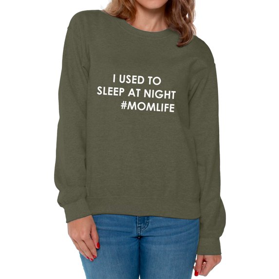 Awkward Styles Women's I Used To Sleep At Night Graphic Sweatshirt Tops Hashtag Momlife