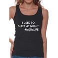 thumbnail image 1 of Awkward Styles Women's I Used To Sleep At Night Graphic Tank Tops Hashtag Momlife, 1 of 4
