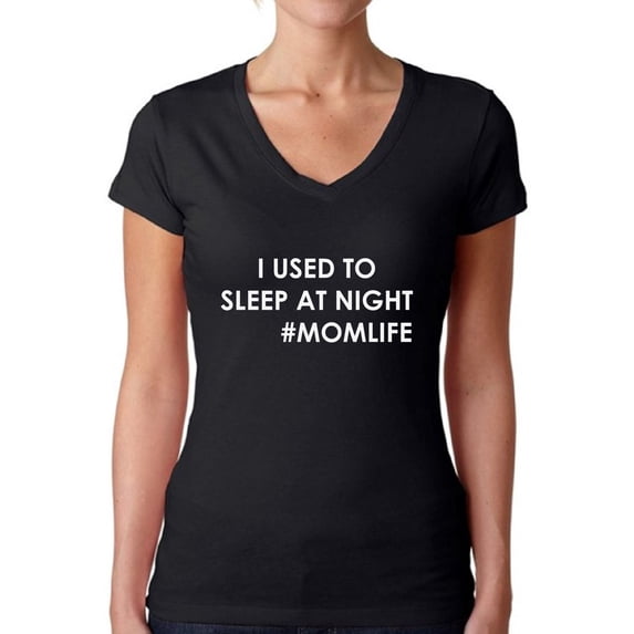 Awkward Styles Women's I Used To Sleep At Night V-neck T-shirt Hashtag Momlife