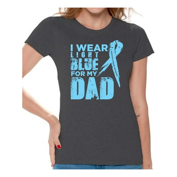 Awkward Styles Women's I Wear Light Blue for My Dad Graphic T-shirt Tops Prostate Cancer Awareness Ribbon