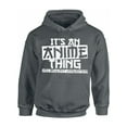 thumbnail image 1 of Awkward Styles Women's It's An Anime Thing You Wouldn't Understand Graphic Hoodie Tops, 1 of 5