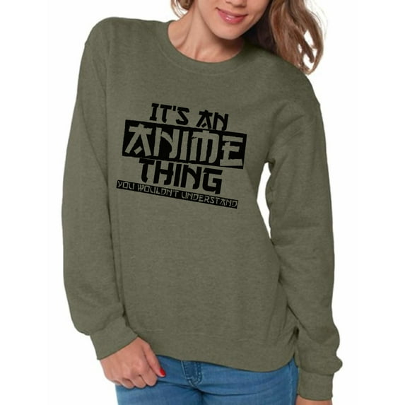 Awkward Styles Women's It's An Anime Thing You Wouldn't Understand Graphic Sweatshirt Tops